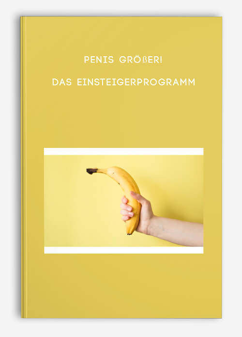 Penis Gr Er Das Einsteigerprogramm