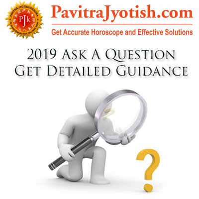 2019-Ask-A-Question-Detailed-Guidance-By-PavitraJyotish.jpg