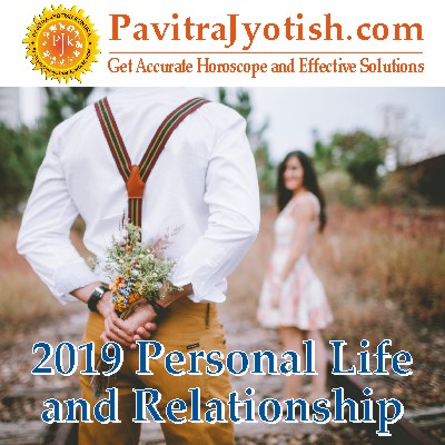 2019-Personal-Life-and-Relationships-By-PavitraJyotish36b69f335a194b6d.jpg