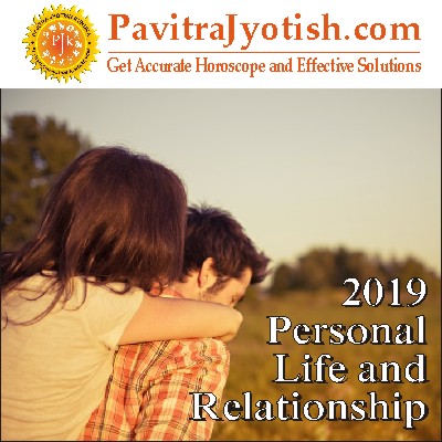 2019-Personal-Life-and-Relationships-By-PavitraJyotish4e646e3be0e4ff1a.jpg