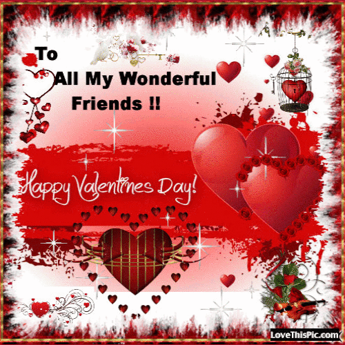 324255-To-All-My-Wonderful-Friends-Happy-Valentine-s-Day.gif