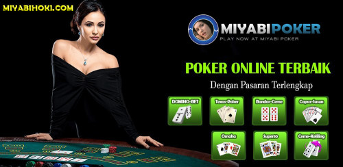 Poker Online Terpercaya l MiyabiPoker l Situs Online Terbaik