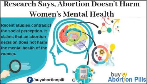 Recent studies contradict the social perception. It claims that when women buy abortion pills to end their pregnancy, the abortion decision does not harm the mental health of the women.
https://www.buyabortionpills.net/blog/research-says-abortion-doesnt-harm-womens-mental-health/