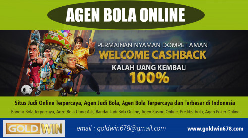 Pilih situs poker online terpercaya untuk uang sungguhan at http://goldwin678.com/

layanan:
judi online
judi bola
agen bola
situs poker online
situs judi bola terpercaya

Hari-hari ini Anda akan menemukan Perjudian Sepak Bola Online Tepercaya di Internet dengan lebih banyak yang dibuka setiap bulan. Perbedaan yang paling terlihat antara kasino online dan tinggal landas adalah pemain online dapat memainkan permainan kasino favorit mereka di komputer situs poker online di lingkungan yang aman dan akrab di rumah mereka.

CONTACT US-
Email: goldwin678@gmail.com (Use Email to get support from our team.)
WHATS APP: +85589825761 (Use Whats app to chat with us.)
WECHAT: goldwin678 (Use Wechat to chat wiht us.)
LINE: goldwin678 (Use Line to chat wiht us.)
BBM: E3CFDE36 (Use bbm to chat wiht us.)

Social:
https://www.behance.net/onlinejudi
https://www.specificfeeds.com/rssmix88
https://www.runningseo.com/domain/goldwin678.com
https://polyboly.com/online_judi
http://twopcharts.com/judi_online_/tweets
https://onlinesituspoker.wordpress.com/
https://onlinejudi.tumblr.com/