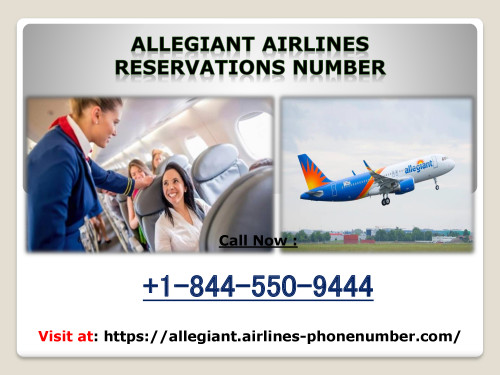 Pick the phone and dial +1-844-550-9444 Allegiant Airlines Reservations Phone number. Allegiant airlines offer you best travel deals and Packages. Our experts are 24*7 available for their customers. Visit at https://airlines-phone-number-usa.weebly.com/airlines-phone-number-usa/allegiant-airlines-reservations-number