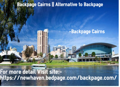 Backpage Cairns is that the best Sites like Backpage wherever each seller and consumers influence their desires while not consumers or sellers paying any fee either for viewing or putting ads. Here, you'll simply realize the services in your nearest location. Backpage Cairns is the site Alternative to Backpage, Backpage Cairns is like backpage.com, Bedpage has numerous exciting categories and options to post your ads.  Here you get constant options and services, and there square measure many services accessible in numerous classes. For more detail Visit site:- https://newhaven.bedpage.com/backpage.com/