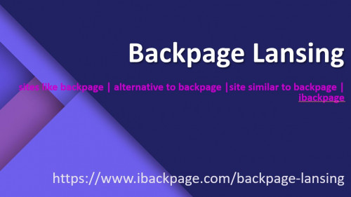 New to Lansing, worried about the fact that were to give a boost to your business, then Backpage Lansing which is an alternative to backpage is the perfect place for a new settler like you. It is certainly a dream destination for users to post ads for the services which they provide and that too just for a very minimal cost. So just visit- https://www.ibackpage.com/backpage-lansing
