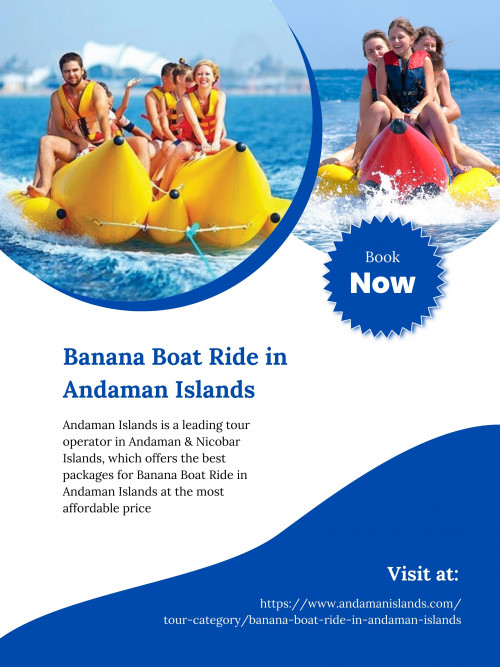 Andaman Islands is a leading tour operator in Andaman and Nicobar Islands, which offers the best packages for banana boat ride in Andaman Islands at the most affordable price. To know more visit at https://www.andamanislands.com/tour-category/banana-boat-ride-in-andaman-islands