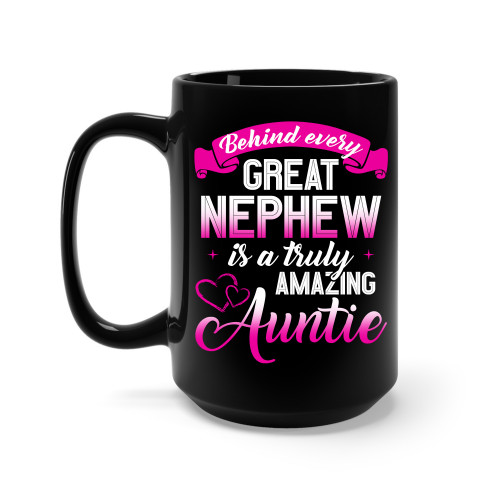 Behind-Every-Great-Nephew-Is-A-Truly-Amazing-Auntie---High-Quality-Ceramic-Coffee-Mug-Unique-Gifting-ideas-for-Women-Men-Friends-Coworker-15oz.jpg