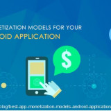 Best-App-Monetization-Models-For-Your-Android-Application