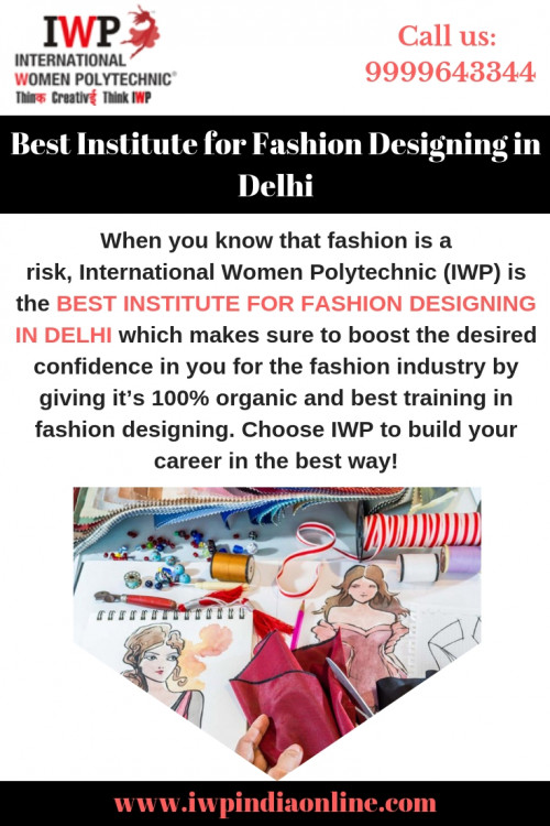 International Women Polytechnic is the renowned Best Institute for Fashion Designing in Delhi which offers students the chance to get jobs with renowned fashion brands and houses. Join IWP now to become a fashion enthusiast in your professional life.

https://www.iwpindiaonline.com/fashion-designing-institute.php