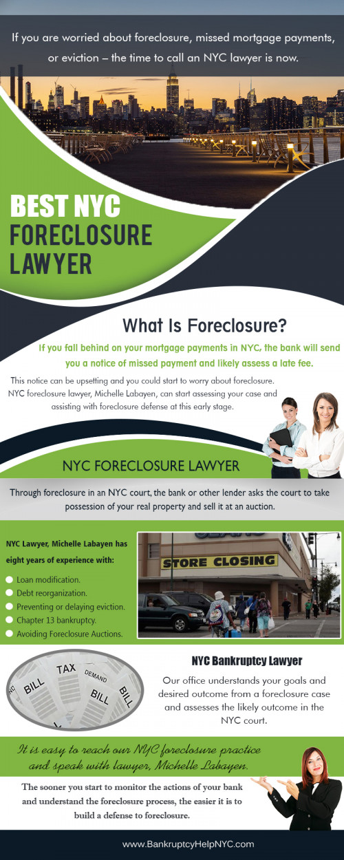 NYC Bankruptcy Lawyer For A Free Consultation at https://www.BankruptcyHelpNYC.com

Find Us: https://goo.gl/maps/AUoQWLHceR62

Bankruptcy laws are extremely complicated and nearly impossible for the average person to understand. With the new bankruptcy laws that have been recently put into action, the laws have become even more complicated. This is why it is important to hire NYC Bankruptcy Lawyer if you are considering filing bankruptcy. He or she can help you to choose the right chapter of bankruptcy for you.

Law Offices of Michelle Labayen, PC

Street Address: 600 3rd Ave, 2nd Floor
City: New York
Country: USA
Postal Code: 10016
Phone Number: 212-381-6083

Our Services:

Best NYC Bankruptcy Lawyer
Best NYC Foreclosure Lawyer
Best NYC Chapter 7 Lawyer
NYC Bankruptcy Lawyer Free Consultation

Business Hours:

Monday		9AM–5PM
Tuesday		9AM–5PM
Wednesday	9AM–5PM
Thursday	9AM–5PM
Friday		9AM–5PM
Saturday	11AM–2PM
Sunday		Closed

Social:

https://www.youtube.com/channel/UCUhVosi7LltF2IwDLE_QjHw
https://plus.google.com/u/0/b/107046762787228602696/107046762787228602696
https://www.pinterest.com/BankruptcyHelpNYC/
https://www.instagram.com/bankruptcyhelpnyc/
https://twitter.com/BankruptcyNYC