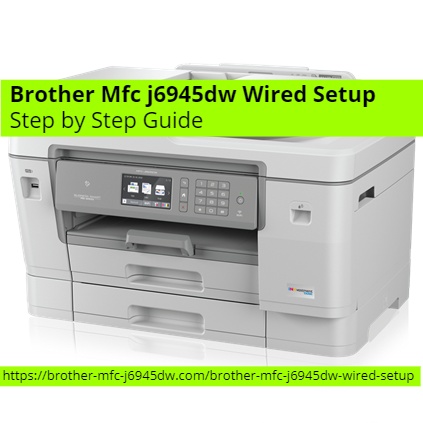 Brother-Mfc-j6945dw-Wired-Setup---Step-by-Step-Guide.jpg