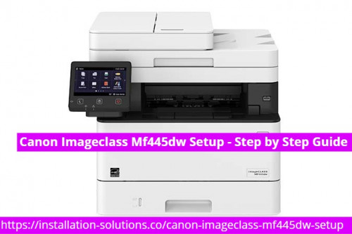 Canon-Imageclass-Mf445dw-Setup---Step-by-Step-Guide.jpg