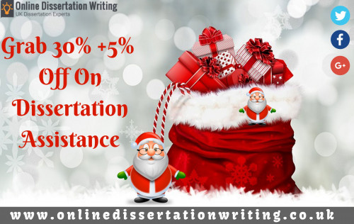 This Christmas Online Dissertation Writing is offering 30%+5% discount on all types of dissertation writing services from the P.hD writers who have a great writing experience. Grab the deal and score your dream grades by spending very less.

https://www.onlinedissertationwriting.co.uk/