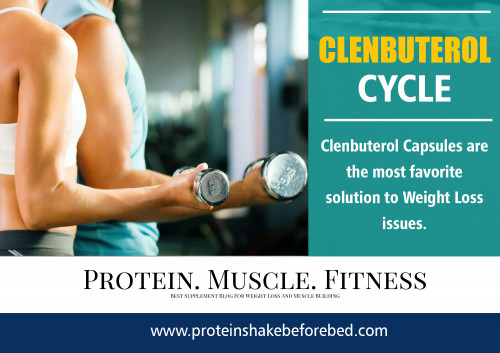Clenbuterol cycle supplement helps the body to loss weight instantly At https://proteinshakebeforebed.com/supplement-reviews/clenbuterol-cycle-for-women/

Deals in .....

Clenbuterol Cycle
Clenbuterol Cycle Chart
Clenbuterol Cycle For Women
Clenbuterol Cycle For Females
Clenbuterol Before After

There is a clenbuterol cycle that is for magical powers in your bodies and has a direct association with the speed that your age. This substance is critical for tissue repair, muscle growth, healing, brain function, physical and mental health, bone strength, energy and metabolism. In short, it is very important to every aspect of your life.

Social---
https://plus.google.com/100776403732779594878
https://www.twitch.tv/clenbuterolcyclechart
https://www.reddit.com/user/ClenbuterolCycleMen
https://padlet.com/ClenbuterolCycle