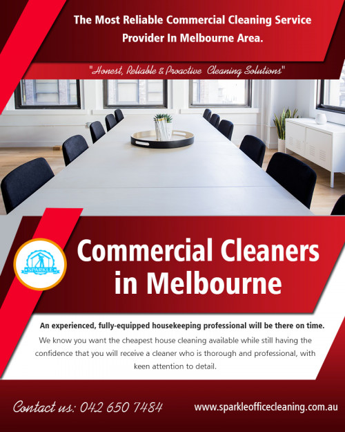 Hire commercial cleaners in Melbourne when you want a good deep cleaning for office AT http://www.sparkleofficecleaning.com.au/commercial-cleaners-melbourne/
Find us on Google Map : https://goo.gl/maps/hj9hE6pW4sL2
Another benefit of hiring commercial cleaners in Melbourne is that they already have all the necessary equipment and supplies to complete your cleaning job efficiently and effectively. Cleaning services are essential for ensuring that your business and offices appear professional, but they are not often the focus of your day-to-day operations. This means that you probably have not spent the time or energy to invest in the right cleaning supplies and equipment. Professional office cleaning companies will have everything they need to keep your offices in tip-top condition.
Social : 
https://padlet.com/sparkleofficecleaning
http://followus.com/sparkleofficecleaning
https://kinja.com/sparkleofficecleaning

Add : French street,Melbourne,Victoria,3074,Australia
Call Us : +61 426 507 484
Opening hours :  Mon To Fri : 8:00am to 5:00pm, Sat& sun Closed
Mail : melbournesparkle@gmail.com