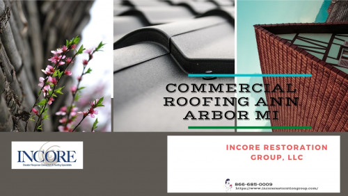 Incore Restoration Group, LLC, provide professional, certified, high quality commercial roofing services in Ann Arbor, MI, with affordable prices and superior workmanship.