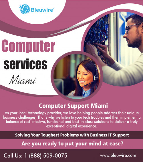 IT support company in Miami for research and academic institutions at https://bleuwire.com/miami-it-support/

Miami managed services provide many ways to enjoy high quality IT service and high-quality computer solutions for your company at a fixed monthly cost. This helps to ensure that you managed IT services supplier is proactive concerning the IT and computer services that they supply to your organization because they won't earn more money when you're experiencing IT problem as was with the case with older IT service firms. The managed services strategy aligns your business goals with your IT service firm.

Social :
https://www.pinterest.com/itsupporttMiami/
https://onmogul.com/bleuwireitservices
https://www.slideserve.com/TampaITSupport/

IT Solutions Miami

10990 NW 138th St, STE 10
Hialeah, FL 33018
Phone : +1 (888) 509-0075
Email: info@bleuwire.com
Working Hours : Monday to Friday : 8:00 AM to 6:00 PM