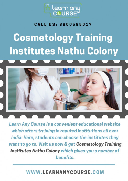 If you searching for Cosmetology Training Institutes Nathu Colony? Join Learn Any Course & find the best cosmetology institutes in Delhi. Get professional knowledge according to your needs. Give your career a boost & join Learn Any Course today!

https://www.learnanycourse.com/in/search-institute/cosmetology/nathu-colony