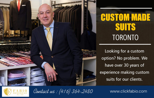 Buy Custom Made Suits in Toronto Canada Online with the best collection at https://www.clickfabio.com/ 

Visit : 

https://www.clickfabio.com/menswear-toronto 
https://www.clickfabio.com/custome-tailoring 

Find Us : https://goo.gl/maps/Qc27UruUezG2 

You will find these suits available in a variety of fabrics, shades, and designs. You get them in cotton, crepe, silk, etc in different color combinations. Choose a shade that you probably don't have in your wardrobe. You can buy casual suits as well as party wear suits depending on the occasion you're planning to buy one for. Buy Custom Made Suits in Toronto Canada Online for best suits your event.

Deals In : 

Mens Suits Toronto 
Suit Shop Toronto 
Menswear Toronto 
Toronto Mens Blazers 
Tailored Suits Toronto 
Toronto Custom Dress Shirts 

Phone : (416) 364-2480 
E-mail : info@fabio.ca 

Social Links : 

https://www.facebook.com/FabioEuropeanMenswear 
https://plus.google.com/102313884771792783849 
https://www.youtube.com/channel/UCBk3idSD7cHeqrYAHZwWbyg 
https://www.pinterest.ca/torontomenssuits/ 
https://twitter.com/MenswearToronto 
https://www.instagram.com/torontomenssuits/