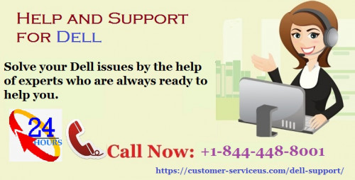 Dell computers are used widely by the number of individuals for different purposes like for home or offices usage. Call +1-844-448-8001 Dell support number to take help for any issues in your Dell computers. For more details visit: https://customer-serviceus.com/ or https://customer-serviceus.com/dell-support/