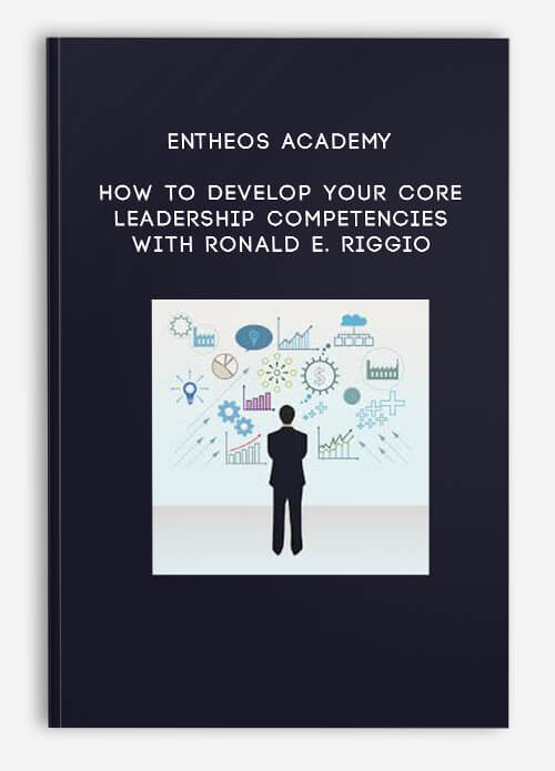 Entheos Academy How to Develop Your Core Leadership Competencies with