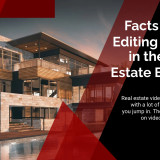 Facts-About-Editing-a-Video-in-the-Real-Estate-Business