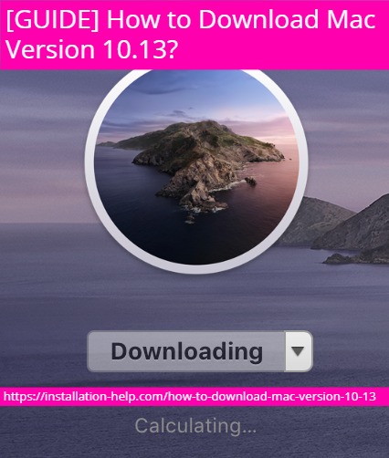 GUIDE-How-to-Download-Mac-Version-10.13.jpg