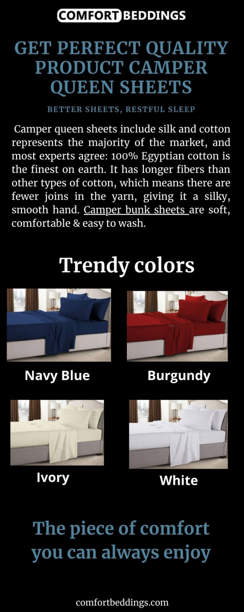 Look at this info-graphics & know about amazing camper queen sheets. Our sheets are made of 100% Egyptian cotton, comfortable, long-lasting & easy to care. These sheets are available in trendy colors for your camper collection. For more information visit now: https://comfortbeddings.com/collections/rv-sheets