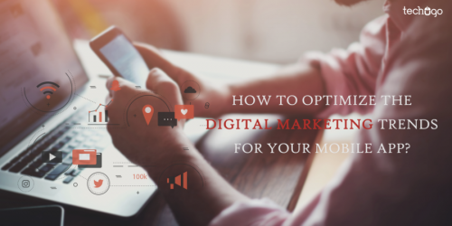 HOW-TO-OPTIMIZE-THE-DIGITAL-MARKETING-TRENDS-FOR-YOUR-MOBILE-APP-900x450.png