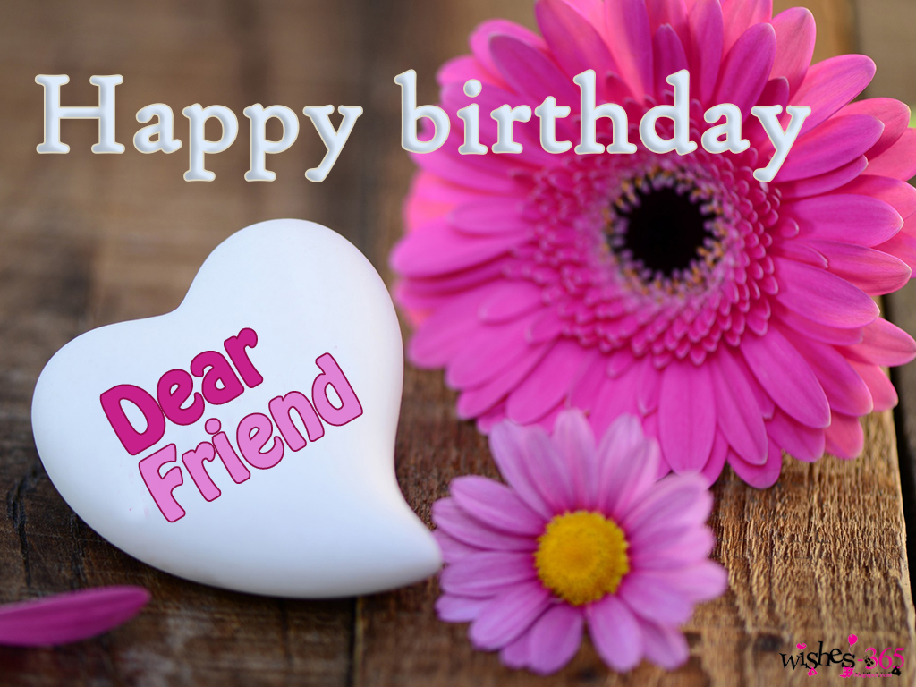 Me dear friend. Happy Birthday Dear. Happy Birthday my friend. Happy Birthday Wishes for friend. Happy Birthday my friend Wishes.