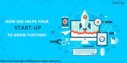 How-SEO-Helps-Your-Start-Up-To-Grow-Further.jpg