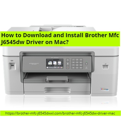 How-to-Download-and-Install-Brother-Mfc-J6545dw-Driver-on-Mac.jpg