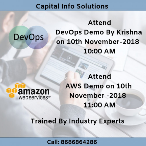 AWS and DevOps DEMO
Attend #DevOps Demo By Krishna on 10th November-2018@10:00 AM
Attend #AWS Demo on 10th November - 2018 @ 11:00 AM
Trained BY Industry Experts
Call: 8686864286
Visit: https://www.capitalinfosol.com/
#developement #opeations #amazon #web #services 
#cloud #computing #tech #Iot #blockchain #cx