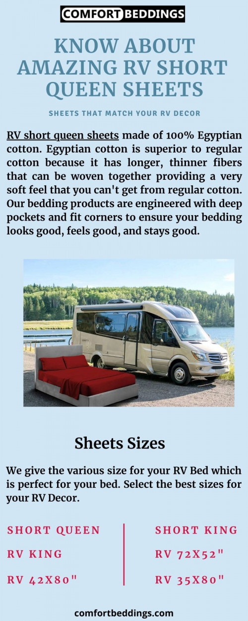 Look at this info-graphics & know about the amazing RV short queen sheets. Our sheets are made of 100% Egyptian cotton, durable, long-lasting & easy to wash. We provide perfect sizes for your RV Decor. For more information visit now: https://comfortbeddings.com/products/burgundy-rv-sheet-set