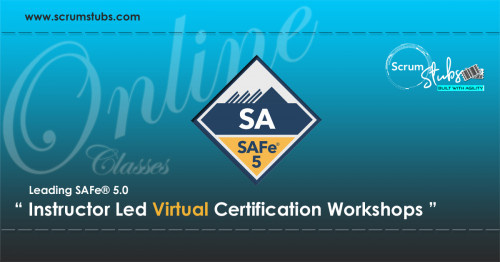 Leading-SAFe-5.0-SA-Certification-Virtual-Instructor-Led-WorkshopScrumstubs.jpg