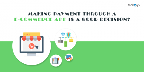 MAKING-PAYMENT-THROUGH-AN-E-COMMERCE-APP-IS-A-GOOD-DECISION-900x450.png
