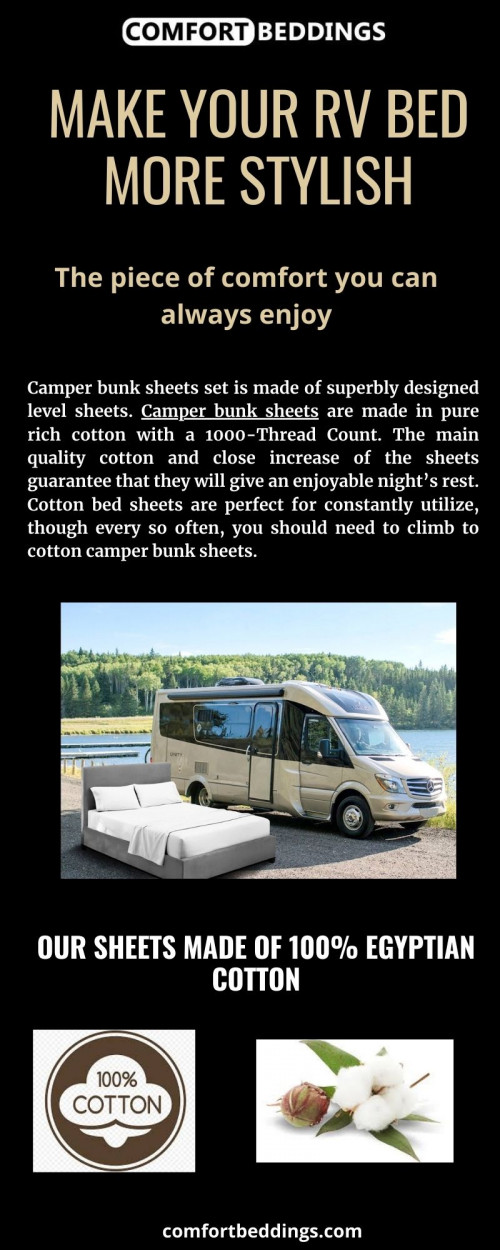 Look at this info-graphics & know about amazing camper bunk sheets. Our sheets are made of 100% Egyptian cotton, comfortable, long-lasting & easy to care. These sheets are available in various sizes for your camper collection. For more information visit now: https://comfortbeddings.com/products/white-camper-bunk-sheets