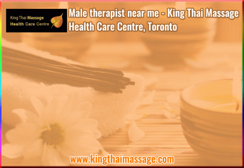 Are you Looking for Male Therapist Near Me? then you can find a  knowledgeable, skilled and pleasant therapist at King Thai Massage Health Care Center, Toronto. For booking call on us on 416-924-1818 or visit our site: https://www.kingthaimassage.com/registered-massage-therapy-rmt/