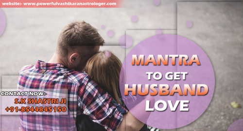 If you are that wife whose husband do not loves you then use the Mantras to Get Husband Love to make your husband loves you and always stay under your influence.http://www.powerfulvashikaranastrologer.com/mantra-to-get-husband-love.php