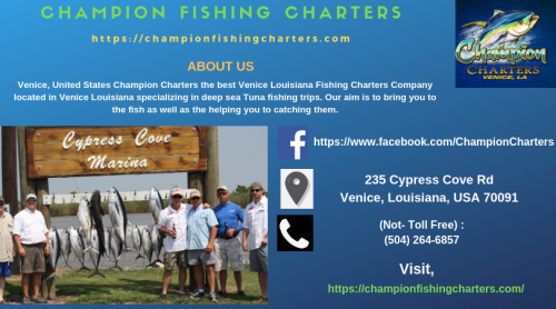 Champion Charters the best Venice Louisiana Fishing Charters Company located in Venice Louisiana specializing in deep sea Tuna fishing trips. Our aim is to bring you to the fish as well as the helping you to catching them. We offer the best planned Venice fishing trips so that you can enjoy this wonderful fishing trip in your budget. Visit,https://bit.ly/2GKSoym