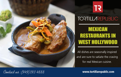 Fantastic Mexican Food Near Me and Drinks You Should Try at https://goo.gl/maps/23UWhUyFCXp

Services: 
Mexican Restaurants In West Hollywood
Tacos Near West Hollywood
Best Mexican Restaurants Nearby
Mexican Food At West Hollywood
Mexican Restaurants Near West Hollywood

As vibrant and exciting as the country’s culture, authentic Mexican food is famous around the world for its bold flavors and elaborate ties to festivals and events. We start our look at the best Mexican Food Near Me with breakfast, and this one is sure to wake you up and fuel you ready for any early-morning lectures. Mexican food is healthy! Fresh veggies for the salads and side dishes (and we all know about the value of vegetables), avocado for the guacamole dip (high in everything!), beans for the refries (for fiber), and lots of protein. Delicious and healthy too - the perfect combination.

Tortilla Republic West Hollywood
LOCATION-
LAGUNA BEACH
480 S. Coast Hwy
Laguna Beach, CA 92651
(949) 393-4888

Hours Of Operation
Mon 3:00 pm - 10:00 pm
Tue to Thu 11:30 am - 10:00 pm
Fri 11:30 am - 11:00 pm
Sat to Sun 10:00 am - 11:00 pm

Social:
https://www.companyegg.com/b/us/ca/tortilla-republic-laguna-beach-laguna-beach
https://us.enrollbusiness.com/BusinessProfile/3505874/Tortilla%20Republic%20Laguna%20Beach
https://www.callupcontact.com/b/businessprofile/Tortilla_Republic_Laguna_Beach/7097392
https://ca-state.cataloxy.com/firms/ca-laguna-beach/tortillarepublic.com.htm
http://www.bizcommunity.com/CompanyView/TortillaRepublicLagunaBeach
https://www.a-zbusinessfinder.com/business-directory/Tortilla-Republic-Laguna-Beach-Laguna-Beach-California-USA/32986433/
http://speedylocal.com/b/tortilla-republic-laguna-beach/
https://bizidex.com/en/tortilla-republic-laguna-beach-restaurants-112227
https://www.n49.com/biz/2996590/tortilla-republic-laguna-beach-ca-laguna-beach-480-south-coast-highway/
https://www.smartguy.com/tortillarepubliclagunabeach
https://ca.locanto.com/ID_3169632153/Tortilla-Republic-Laguna-Beach.html
https://www.storeboard.com/tortillarepubliclagunabeach
https://www.mapquest.com/places/tortilla-republic-laguna-beach-laguna-beach-ca-345319379
http://www.citysearch.com/profile/611236324/laguna_beach_ca/tortilla_republic_laguna_beach.html
https://www.dexknows.com/business_profiles/-l2713270834