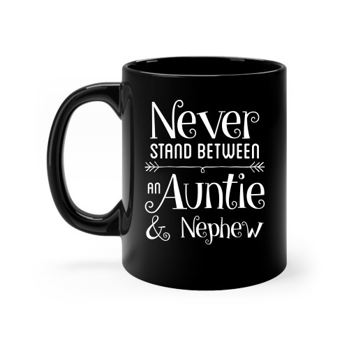 Never-Stand-Between-an-Auntie-and-Nephew---High-Quality-Ceramic-Coffee-Mug-Unique-Gifting-ideas-for-Women-Men-Friends-Coworker-11oz.jpg