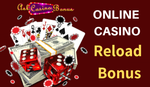 Pursuit our database of online casino reload bonuses eligible for games like keno, video poker, slots, roulette and blackjack. Discover the best casino with reload bonuses framework which suits you the most only at AskCasinoBonus.
http://askcasinobonus.com/reload-bonus/