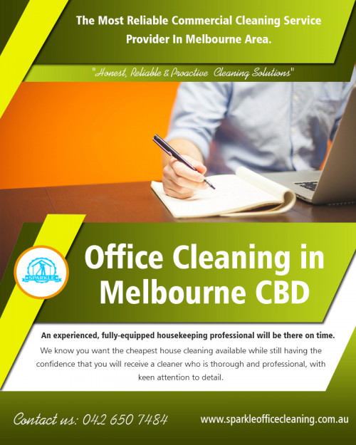 Hire office cleaning in Melbourne cbd professionals to understand your unique needs AT http://www.sparkleofficecleaning.com.au/office-cleaning-melbourne-cbd/
Find us on Google Map : https://goo.gl/maps/hj9hE6pW4sL2
An office cleaning company does not disturb employees while they are busy doing their work. Once all the employees have left the office, the experienced cleaners start their cleaning job. Important tasks performed by them include dusting and wiping all the furniture; mopping the floors, cleaning walls, carpet cleaning, maintaining bathrooms, etc. In addition to this, Professional office cleaning in Melbourne cbd expert also carry out polishing work, if required.
Social : 
http://vacatecleaningservicesmelbourne.brandyourself.com/
https://mootools.net/forge/profile/sparkle_office
https://buddypress.org/members/officecleanerss/profile/

Add : French street,Melbourne,Victoria,3074,Australia
Call Us : +61 426 507 484
Opening hours :  Mon To Fri : 8:00am to 5:00pm, Sat& sun Closed
Mail : melbournesparkle@gmail.com