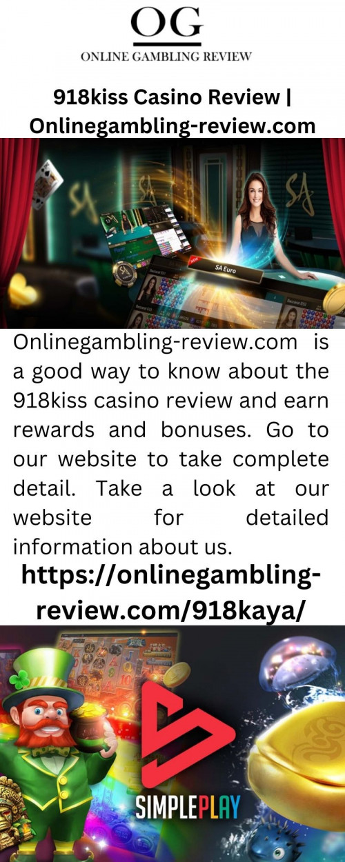 Onlinegambling-review.com is a good way to know about the 918kiss casino review and earn rewards and bonuses. Go to our website to take complete detail. Take a look at our website for detailed information about us.


https://onlinegambling-review.com/918kiss/