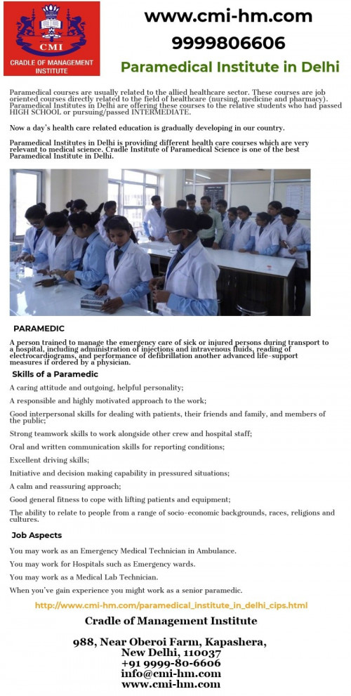 http://www.cmi-hm.com/paramedical_institute_in_delhi_cips.html | Cradle Institute Of Paramedical Science is one of the best Paramedical Institute in Delhi providing different health care courses which are very relevant to medical science.