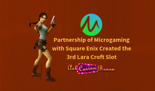 Partnership-of-Microgaming-with-Square-Enix-Created-the-3rd-Lara-Croft-Slot.png
