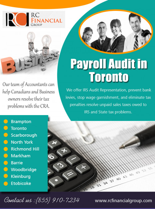 "Canadians most likely to get a Payroll Audit In Toronto at https://rcfinancialgroup.com/payroll-audit-in-toronto/

Tax accountant calls for a substantially different approach than the type of audit faced by individual taxpayers. Second, you as the business owner must determine that your business audit team has the know-how and experience to effectively defend your Payroll Audit In Toronto. Without the proper documentation and witness preparation your business is at risk.

My Social :
http://www.newsblur.com/site/6920026/mississauga-accountant
http://rcfinancialgroup.soup.io/
http://www.apsense.com/user/gtaaccountant
http://identyme.com/VaughanAccountant

RC Financial Group

1290 Eglinton Ave E, Mississauga, ON L4W 1K8
Call us Today - +1 855-910-7234
Email: - info@rcfinancialgroup.com
2nd site: www.rcfinancialgroup.ca

Deals In....

Best Tax accountant in Mississauga
Tax accountant near me
Accountant in North York
North York Accountant
Best Tax Accountant in North York
Richmond Hill Accountant
best Accountant in woodbridge
best accountant in Vaughan 
Vaughan Accountant
Good tax accountant in Toronto"